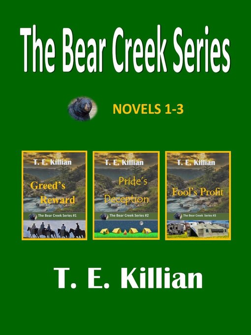 Title details for The Bear Creek Series, Novels 1-3 by T. E. Killian - Available